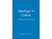 Sexology in Culture Labelling Bodies and Desires