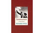 Communism A Brief History Universal History