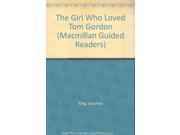 The Girl Who Loved Tom Gordon Macmillan Guided Readers