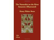 The Naturalist on the River Amazons Illustrated