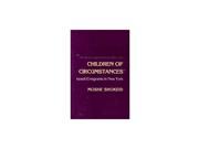 Children of Circumstances Israeli Emigrants in New York Anthropology of Contemporary Issues