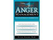 Anger Management 6 Critical Steps to a Calmer Life