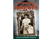 Freedom of Angels Surviving Goldenbridge Orphanage
