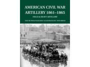 American Civil War Artillery 1861 1865 Field and Heavy Artillery General Military