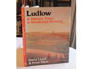 Ludlow A Historic Town in Words and Pictures