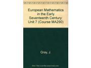 European Mathematics in the Early Seventeenth Century Unit 7 Course MA290