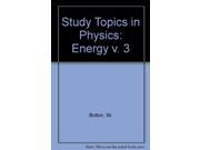 Study Topics in Physics Energy v. 3