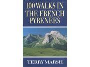100 Walks in the French Pyrenees Teach Yourself