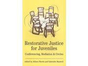Restorative Justice for Juveniles Conferencing Mediation and Circles