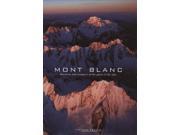 Mont Blanc Discovery and Conquest of the Giant of the Alps High Altitude