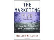 The Marketing Plan How to Prepare and Implement It