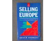 Selling to Europe A Practical Guide to Doing Business in the Single Market
