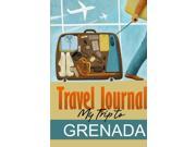 Travel Journal My Trip to Grenada