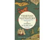 Venetian Navigators The Voyages of the Zen Brothers to the Far North