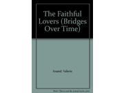 The Faithful Lovers Bridges Over Time