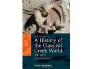 A History of the Classical Greek World Blackwell History of the Ancient World 2