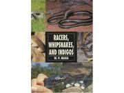 Racers Whipsnakes and Indigos Herpetology series