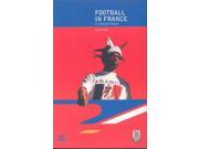 Football in France A Cultural History Global Sport Cultures