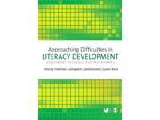 Approaching Difficulties in Literacy Development Assessment Pedagogy And Programmes E801 Reader