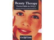 Beauty Therapy Practical Skills for NVQ Level 3 Practical Skills for NVQ SVQ Level 3
