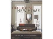 Old House New Home Stylish Modern Living in a Period Setting