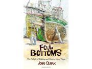 Foul Bottoms The Pitfalls of Boating and How to Enjoy Them