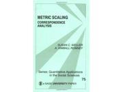 WELLER METRIC SCALING CORRESPONDENCE ANALYSIS P Correspondence Analysis Quantitative Applications in the Social Sciences