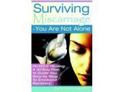Surviving Miscarriage You Are Not Alone