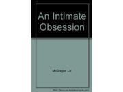 An Intimate Obsession