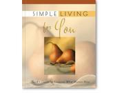 Simple Living for You God s Guide to Enjoying What Matters Most Simple Living