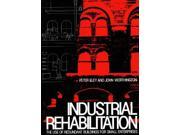 Industrial Rehabilitation The Use of Redundant Buildings