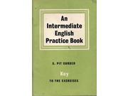 An Intermediate English Practice Book Key to the Exercises
