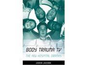 Body Trauma TV The New Hospital Dramas