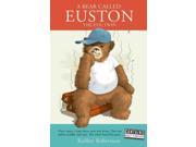 A Bear Called Euston The Evil Twin