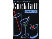 The Little Book of Cocktail Classics Tiny Tomes