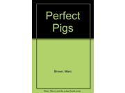 Perfect Pigs