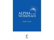 Alpha in the Workplace Leaders Guide