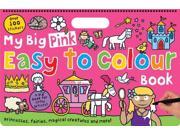 My Big Pink Easy to Colour Book My Big Easy to Colour Books