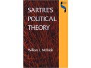 Sartre s Political Theory Studies in Continental Thought