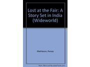 Lost at the Fair A Story Set in India Wideworld