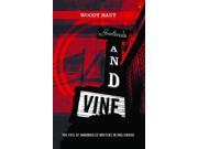 Heartbreak and Vine The Fate of Hardboiled Writers in Hollywood The Fate of Hardbolled Writers in Hollywood