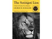 The Serengeti Lion A Study Of Predator Prey Relations Wildlife Behaviour Ecology