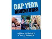 Gap Year Adventures A Guide to Making it a Year to Remember