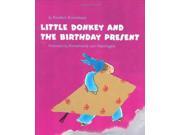 Little Donkey and the Birthday Present Little Donkey