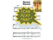 Nursery Rhymes I Can Play That!