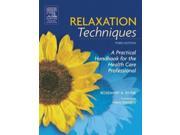 Relaxation Techniques A Practical Handbook for the Health Care Professional