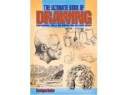 The Ultimate Book of Drawing Professional Skills and Inspiration for Every Artist