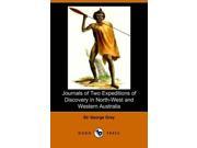 Journals of Two Expeditions of Discovery in North West and Western Australia Volume 1 and 2 Complete