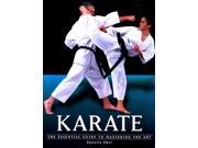 Karate The Essential Guide to Mastering the Art