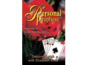 Personal Prophesy Learn How to Create Your Own Destiny!
